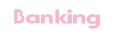 Banking